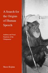 A Search for the Origins of Human Speech