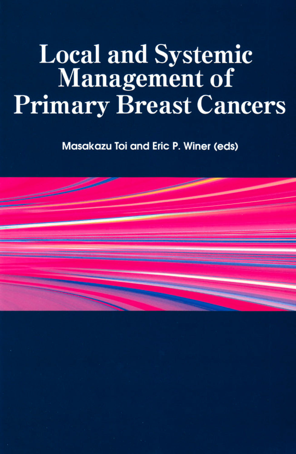 Local And Systemic Management Of Primary Breast Cancers