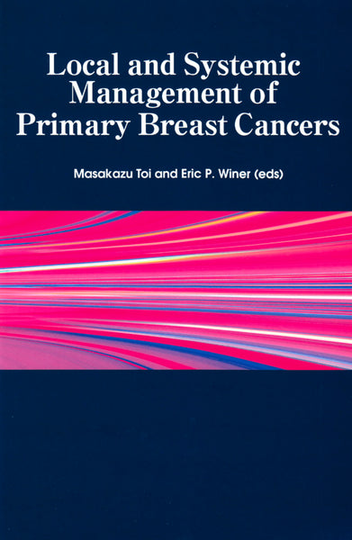 Local and Systemic Management of Primary Breast Cancers