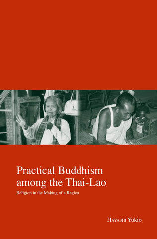Practical Buddhism Among the Thai-Lao